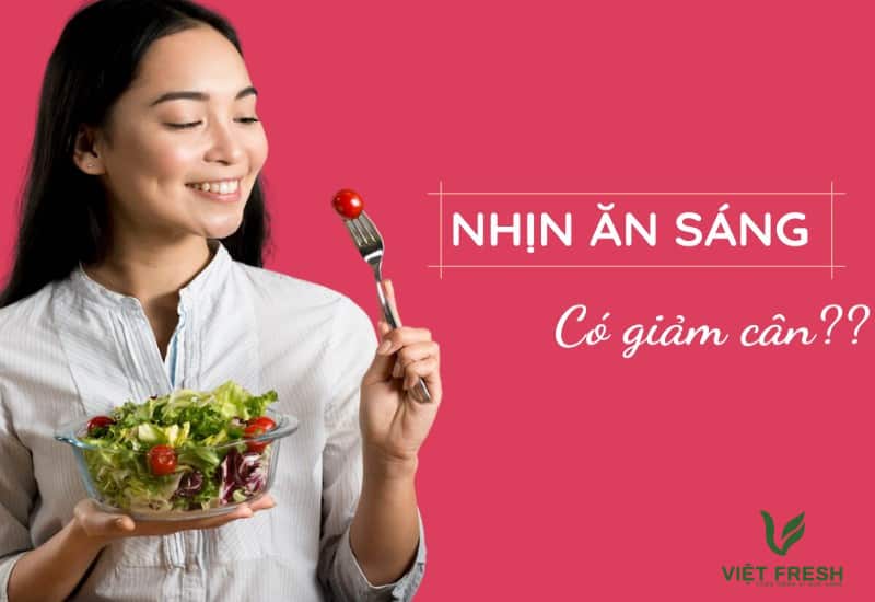 nhịn ăn có giảm cân không